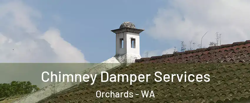 Chimney Damper Services Orchards - WA