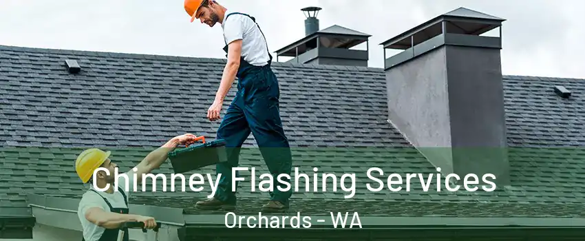 Chimney Flashing Services Orchards - WA