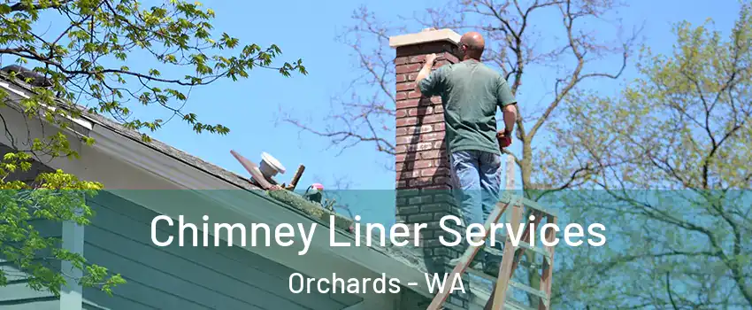  Chimney Liner Services Orchards - WA