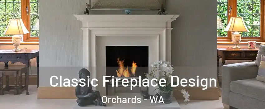  Classic Fireplace Design Orchards - WA