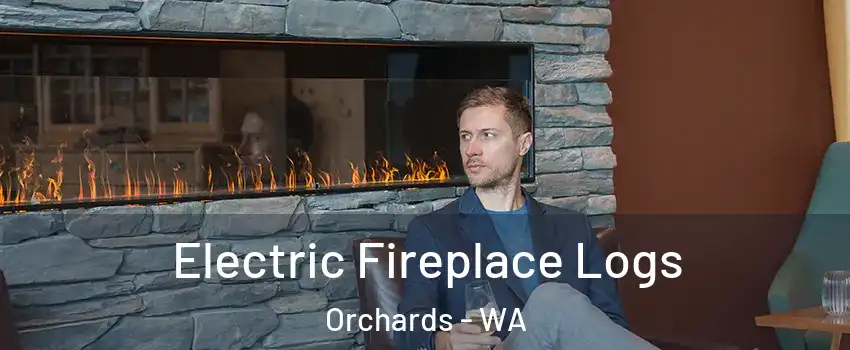  Electric Fireplace Logs Orchards - WA