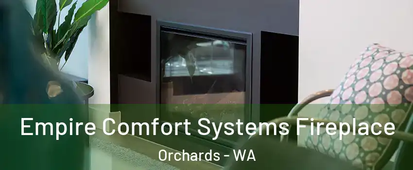  Empire Comfort Systems Fireplace Orchards - WA