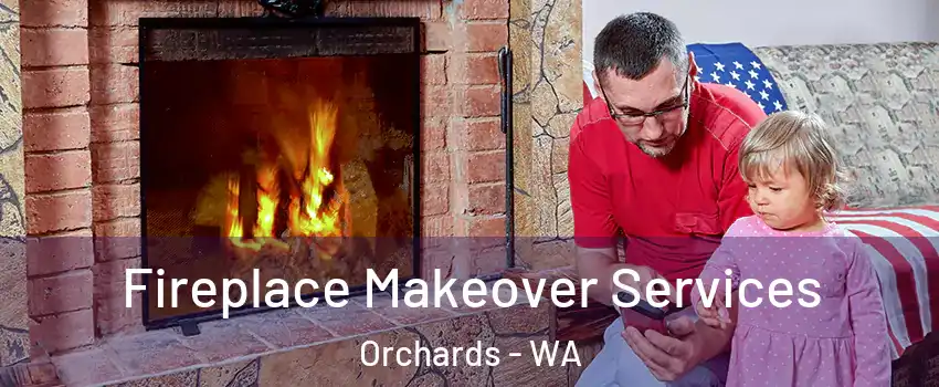  Fireplace Makeover Services Orchards - WA