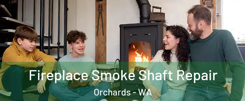  Fireplace Smoke Shaft Repair Orchards - WA