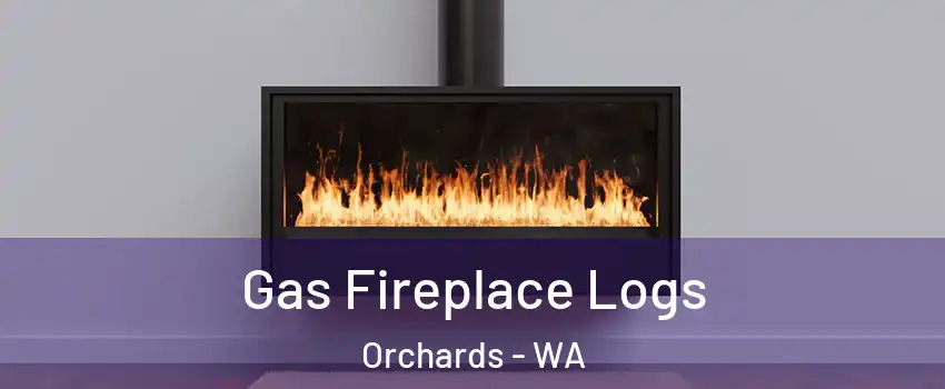  Gas Fireplace Logs Orchards - WA