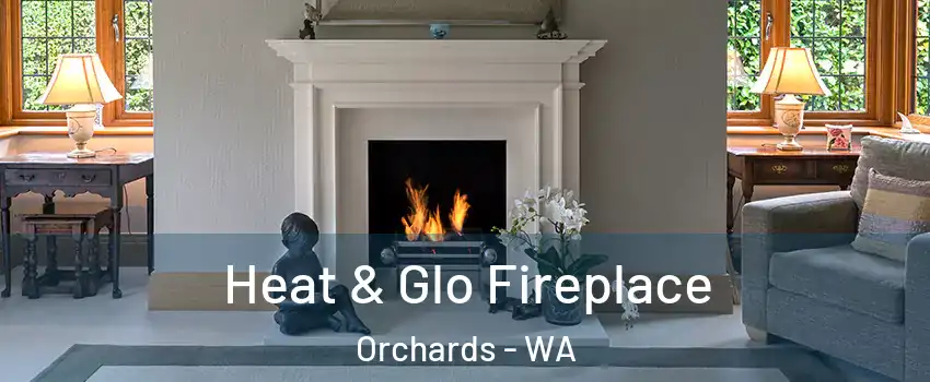 Heat & Glo Fireplace Orchards - WA