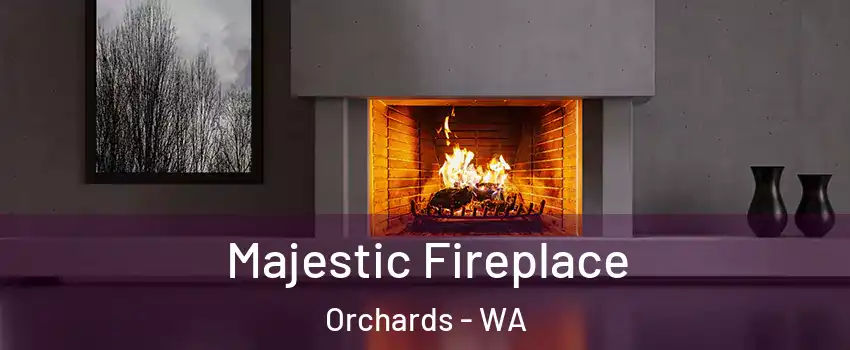  Majestic Fireplace Orchards - WA